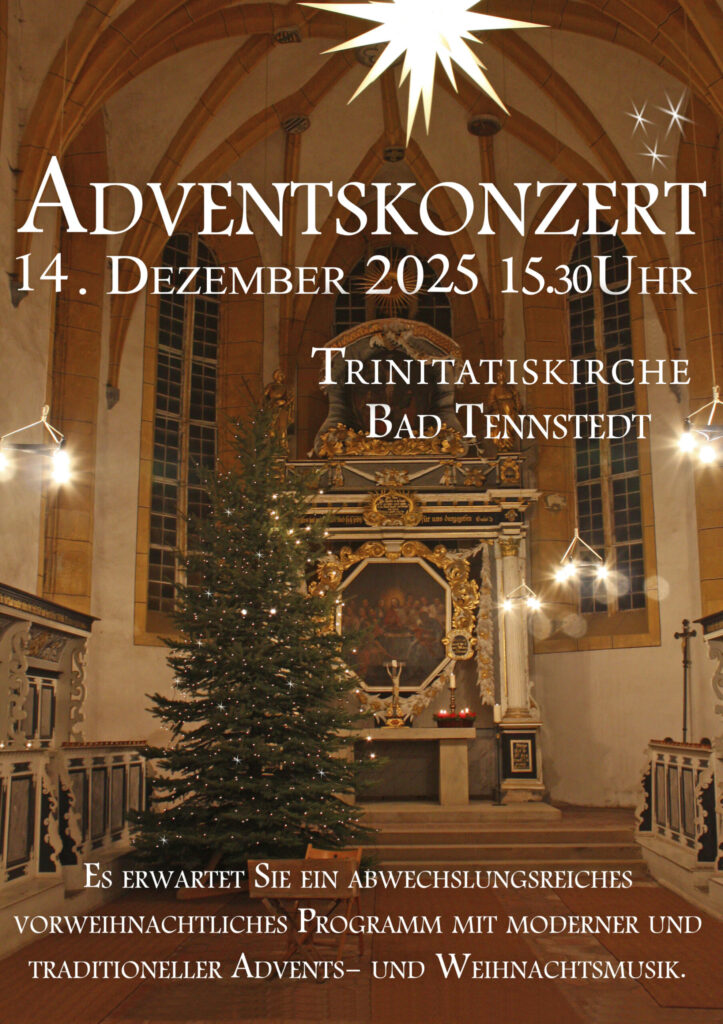 Adventskonzert 2025 in Bad Tennstedt; Adventskonzert Trinitatiskirche; Adventskonzert Bad Tennstedt; 14. Dezember 2025; 14.12.25; Musikverein Bad Tennstedt; Mondaysingers Bad Tennstedt; Männerchor Liedertafel Bad Tennstedt; Frauchenchor Bad Tennstedt; MV Bad Tennstedt; Blasorchester Bad Tennstedt; Von 0 auf Adventskonzert; Projektorchester Bad Tennstedt; Jugendblasorchester Bad Tennstedt;